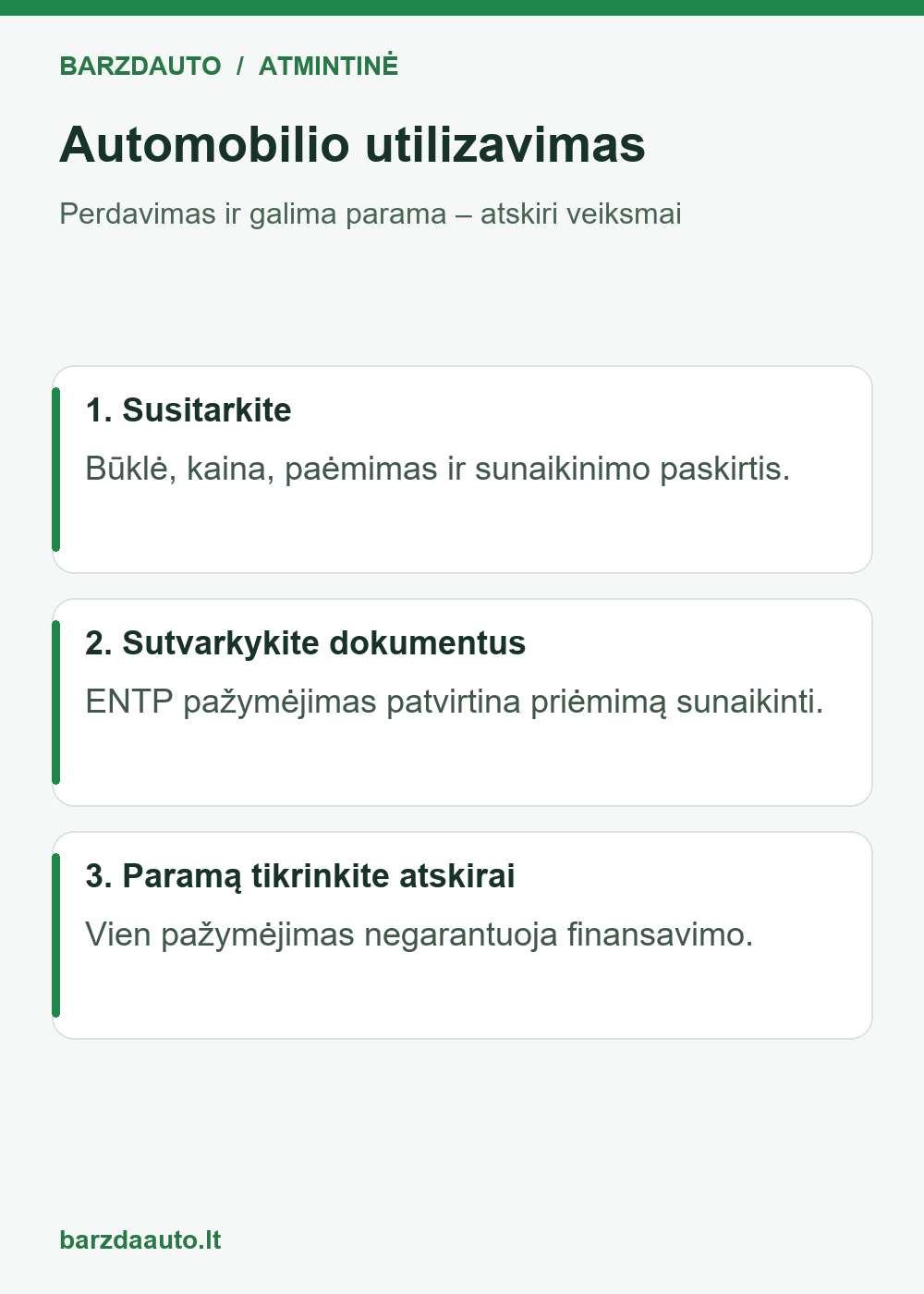 Automobilio utilizavimas – susitarkite, sutvarkykite dokumentus, paramą tikrinkite atskirai.