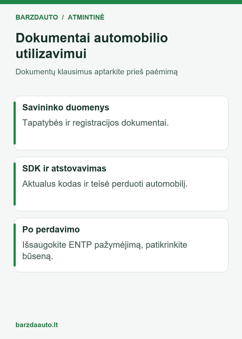 Dokumentai automobilio utilizavimui – savininko duomenys, sdk ir atstovavimas, po perdavimo.